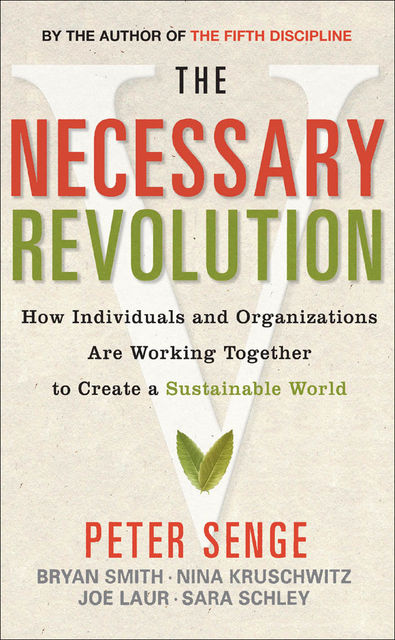 The Necessary Revolution, Bryan Smith, Peter Senge, Joe Laur, Nina Kruschwitz