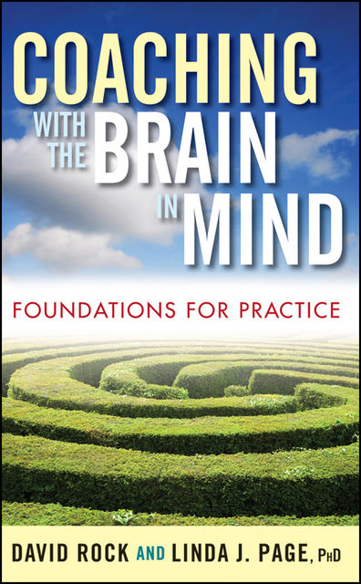 Coaching with the Brain in Mind, David Rock, Linda J.Page
