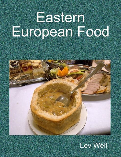 Eastern European Food, Lev Well