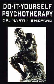 Do-It-Yourself Psychotherapy, Martin Shepard