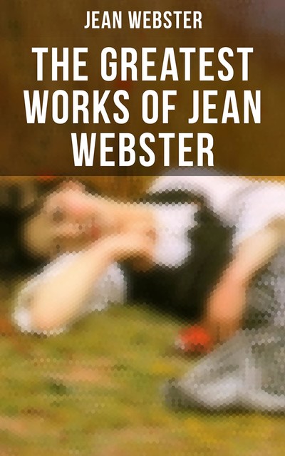 The Greatest Works of Jean Webster, Jean Webster