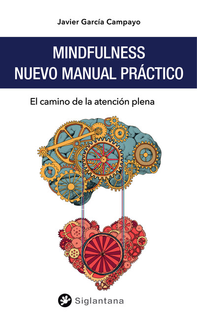 Mindfulness nuevo manual práctico, Javier García Campayo