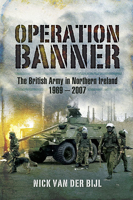 Operation Banner, Nicholas van der Bijl