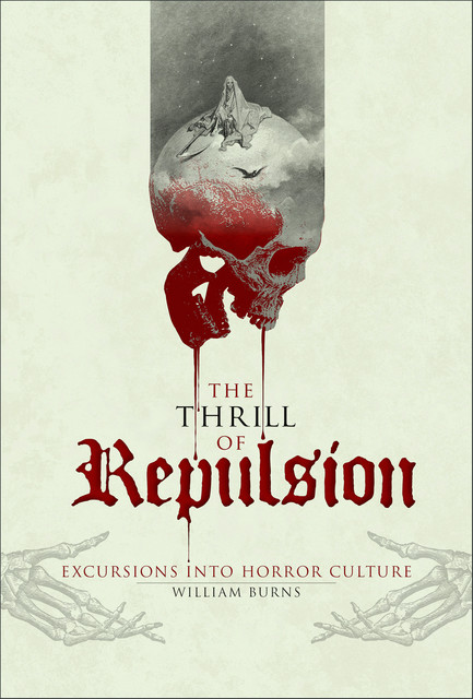 The Thrill of Repulsion, William Burns