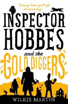 Inspector Hobbes and the Gold Diggers: (unhuman III) Humorous Cozy Cotswold Mystery, Wilkie Martin