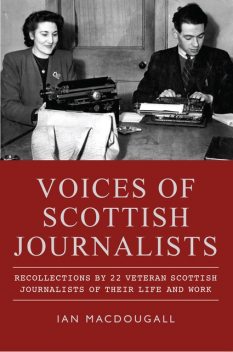 Voices of Scottish Journalists, Ian MacDougall