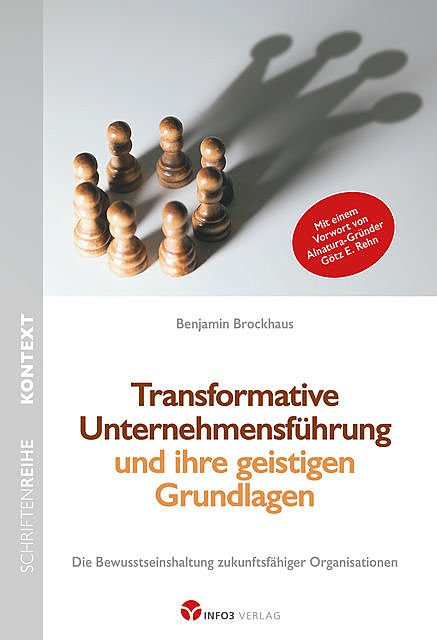 Transformative Unternehmensführung und ihre geistigen Grundlagen, Benjamin Brockhaus