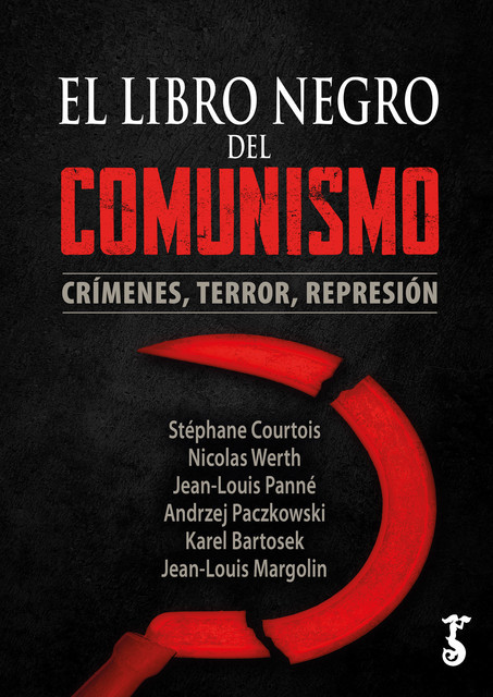 El libro negro del comunismo, Andrzej Paczkowski, Jean-Louis Margolin, Jean-Louis Panné, Karel Bartosek, Nicolas Werth, Stéphane Courtois