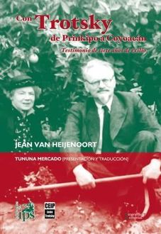 Con Trotsky. De Prinkipo A Coyoacán, Jean Van Heijenoort