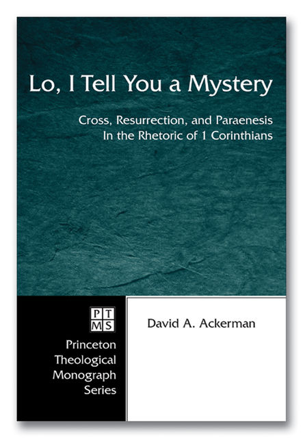Lo, I Tell You a Mystery, David Ackerman