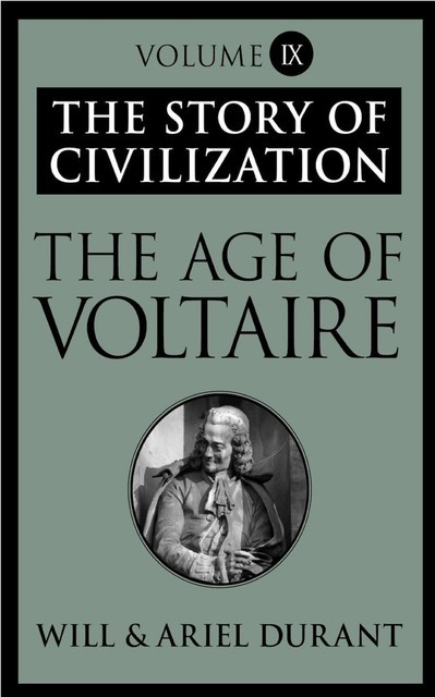 The Age of Voltaire – The Story of Civilization 09, Will Durant