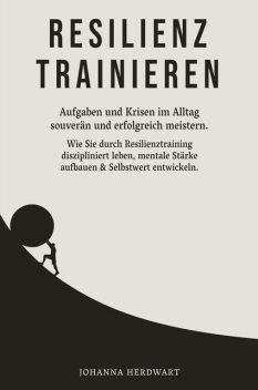 Resilienz trainieren, Johanna Herdwart