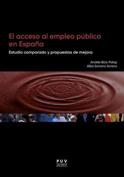 El acceso al empleo público en España, Andrés Boix Palop, Alba Soriano Arnanz