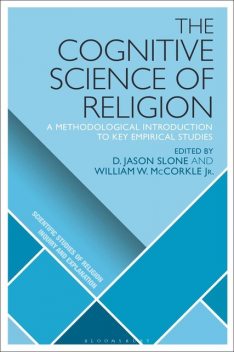 The Cognitive Science of Religion, J.R., Jason, Slone, William W. McCorkle