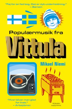 Populærmusik fra Vittula, Mikael Niemi