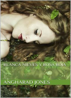 Blanca Nieves Y Rosa Roja, Angharad Jones