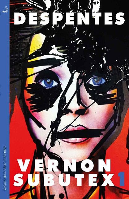 Vernon Subutex One: English edition (MacLehose Press Editions), Virginie Despentes