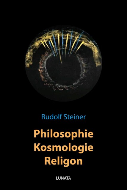 Philosophie, Kosmologie, Religion, Rudolf Steiner