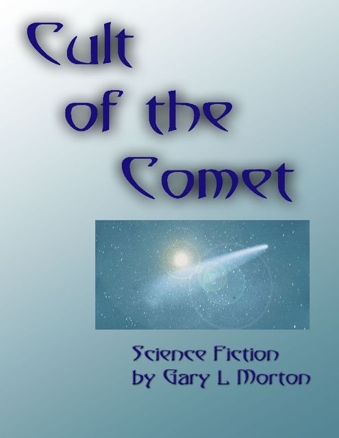 Cult of the Comet, Gary Morton