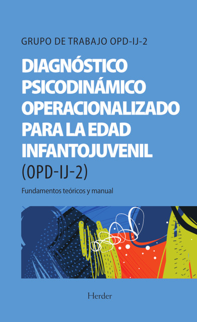 Diagnóstico Psicodinámico Operacionalizado para la edad infantojuvenil (OPD-IJ-2), Grupo de trabajo OPD-IJ-2