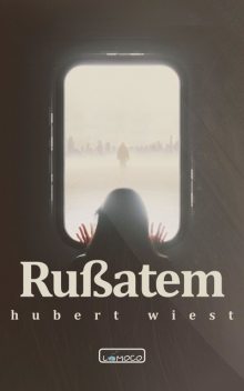 Rußatem, Hubert Wiest