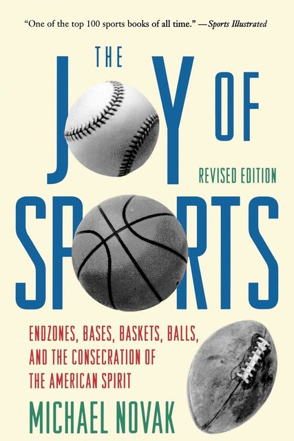 Joy of Sports, Revised, Michael Novak