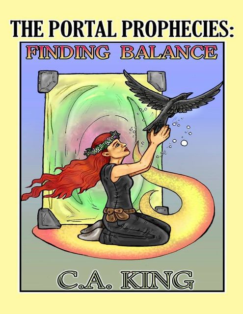 The Portal Prophecies: Finding Balance, C.A. King