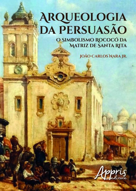 Arqueologia da persuasão, João Carlos Nara Júnior