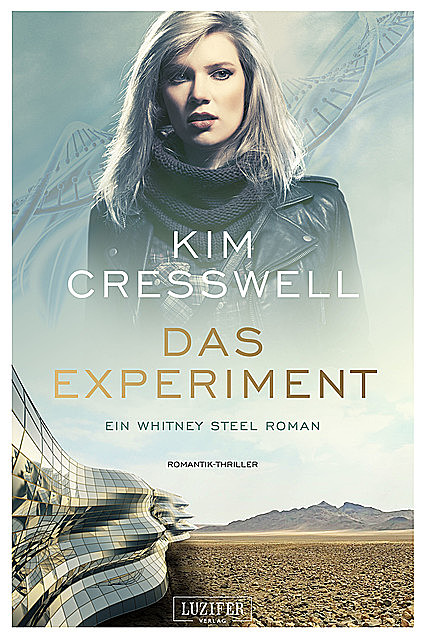 DAS EXPERIMENT (ein Whitney Steel Roman), Kim Cresswell
