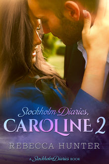 Stockholm Diaries, Caroline 2, Rebecca Hunter