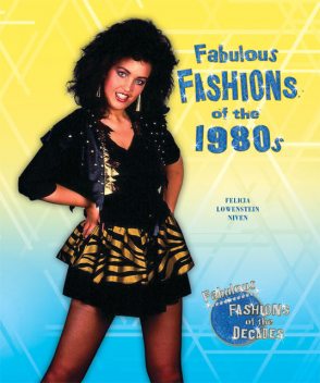 Fabulous Fashions of the 1980s, Felicia Lowenstein Niven