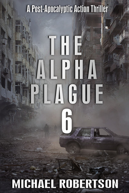 The Alpha Plague 6, Michael Robertson