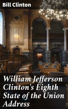 William Jefferson Clinton's Eighth State of the Union Address, Bill Clinton
