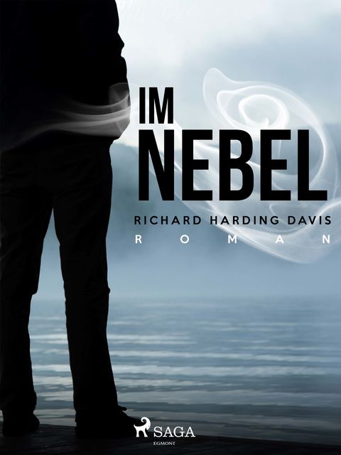 Im Nebel, Richard Harding Davis