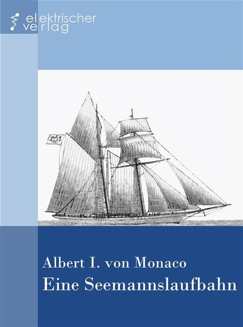 Eine Seemannslaufbahn, Albert von Monaco