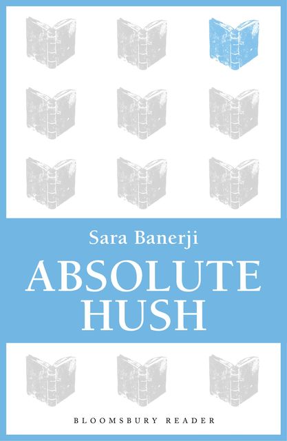 Absolute Hush, Sara Banerji