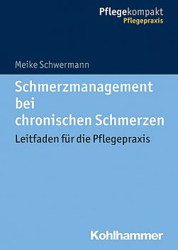 Schmerzmanagement bei chronischen Schmerzen, Meike Schwermann