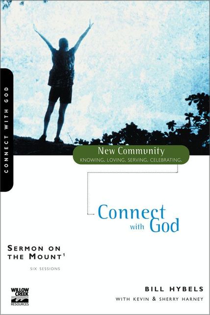 Sermon on the Mount 1, Bill Hybels, Kevin G. Harney