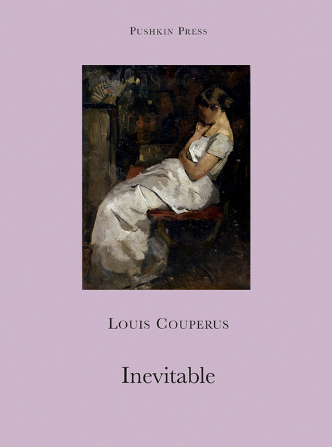 Inevitable, Louis Couperus