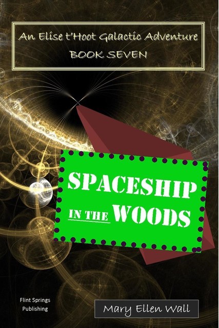 Spaceship in the Woods, Mary Ellen Wall