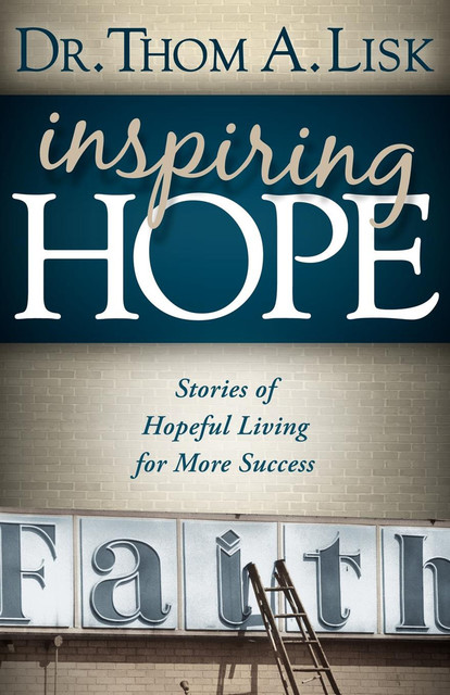Inspiring Hope, Thom A. Lisk