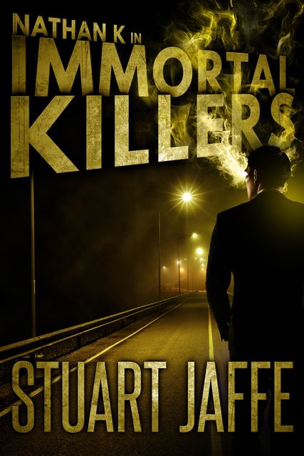 Immortal Killers, Stuart Jaffe