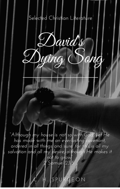 David's Dying Song, Charles Spurgeon