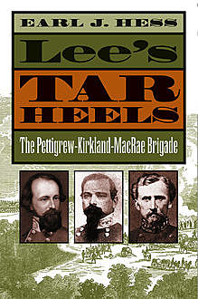 Lee's Tar Heels, Earl J. Hess