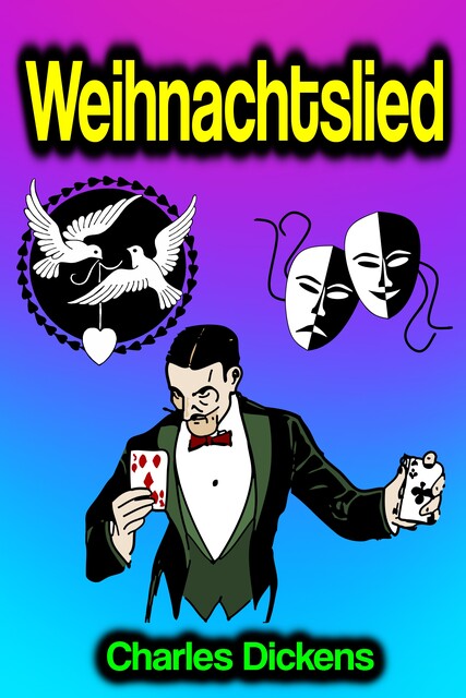 Ein Weihnachtslied, Charles Dickens