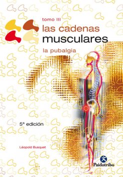 Las cadenas musculares (Tomo III), Léopold Busquet