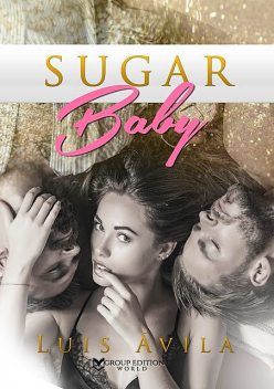 Sugar Baby, Luis Ávila