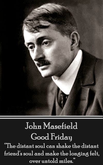 Good Friday, John Masefield