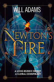 Newton’s Fire, Will Adams