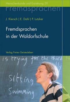 Fremdsprachen in der Waldorfschule, Johannes Kiersch, Erhard Dahl, Peter Lutzker